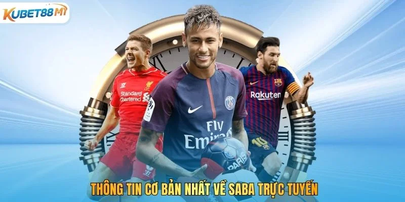 Thông tin cơ bản nhất về SABA trực tuyến